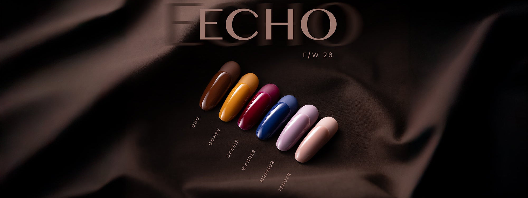 Six glossy nail polish swatches in warm and cool shades are arranged on draped dark brown fabric beneath the brand name ECHO and the text F/W 26.