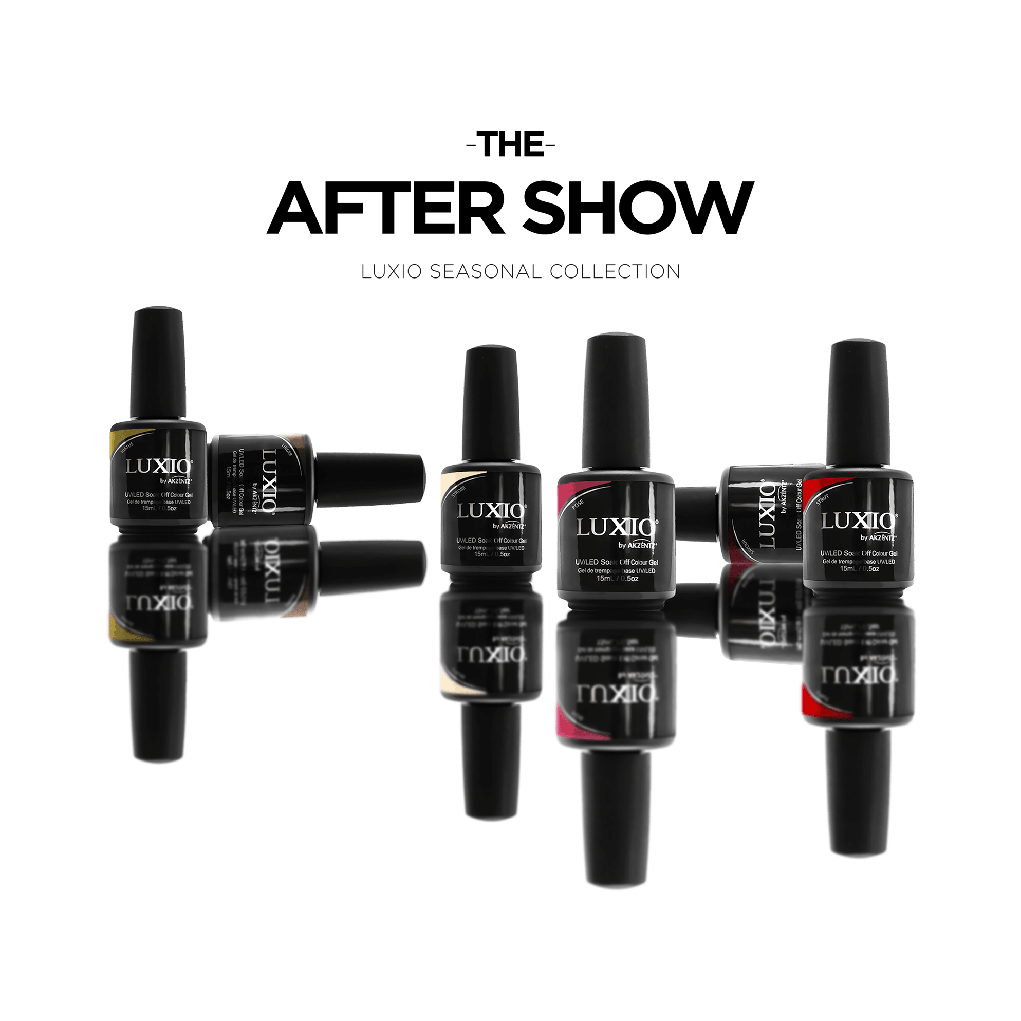 Luxio After Show Collection (full 15ml size) - Gel Essentialz